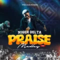 Precious Powers Niger Delta Praise Medley