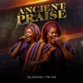 Oladosu Twins Ancient Praise Medley