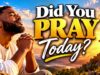 The Scripture Voice Did you pray today?