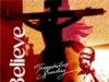 Theophilus Sunday I Believe