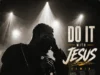 Y Shadey Do It With Jesus Remix ft. J6TEN, Nikela, Isosa, Suavo & Selah G4G